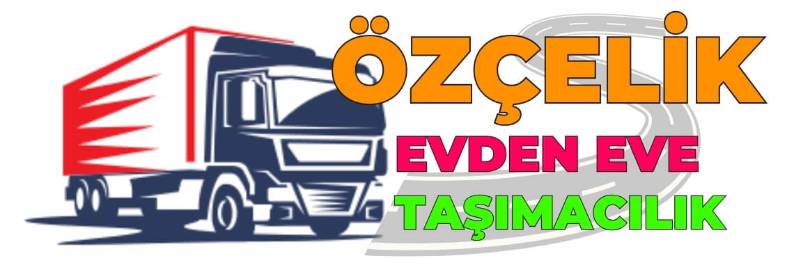 Özçelik Evden Eve Taşıma